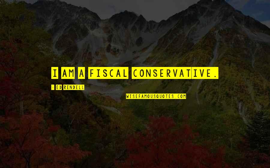 Making Peace With Past Quotes By Ed Rendell: I am a fiscal conservative. Making Peace With Past Quotes By Ed Rendell: I am a fiscal conservative.