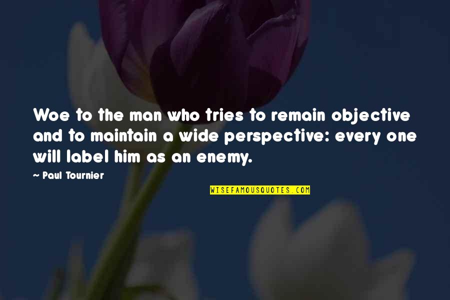 Making Relationship Official Quotes By Paul Tournier: Woe to the man who tries to remain Making Relationship Official Quotes By Paul Tournier: Woe to the man who tries to remain