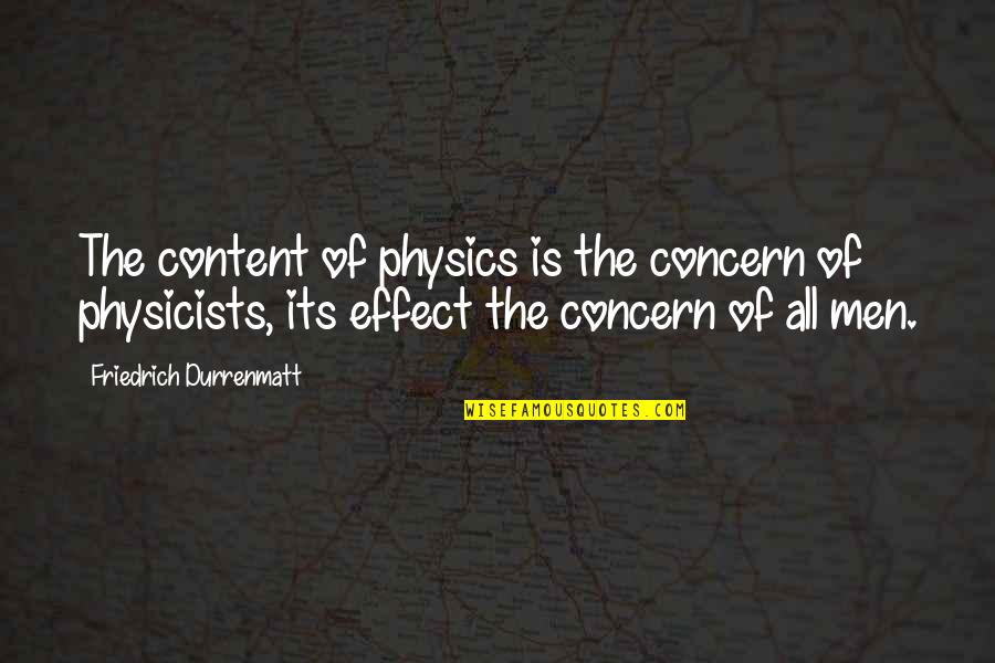 Making Right And Wrong Decisions Quotes By Friedrich Durrenmatt: The content of physics is the concern of