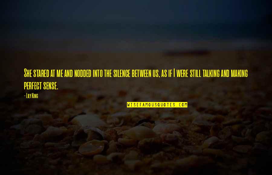 Making Sense Quotes By Lily King: She stared at me and nodded into the Making Sense Quotes By Lily King: She stared at me and nodded into the