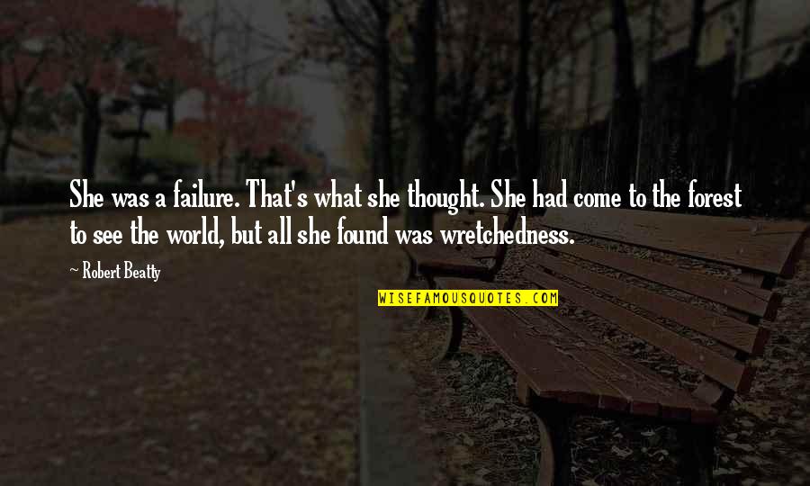 Making Silly Mistakes Quotes By Robert Beatty: She was a failure. That's what she thought.