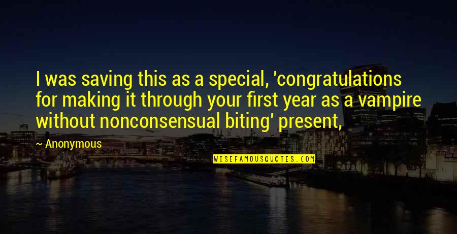 Making Special Quotes By Anonymous: I was saving this as a special, 'congratulations Making Special Quotes By Anonymous: I was saving this as a special, 'congratulations