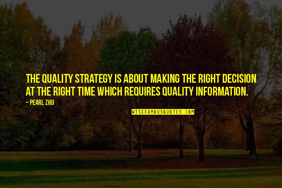 Making The Right Decision Quotes By Pearl Zhu: The quality strategy is about making the right