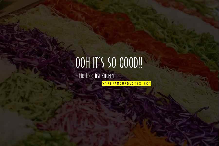 Making Things Positive Quotes By Mr. Food Test Kitchen: OOH IT'S SO GOOD!! Making Things Positive Quotes By Mr. Food Test Kitchen: OOH IT'S SO GOOD!!