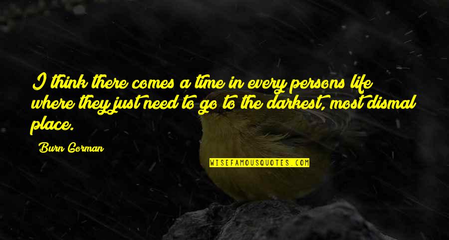 Making Things Right When Things Go Wrong Quotes By Burn Gorman: I think there comes a time in every