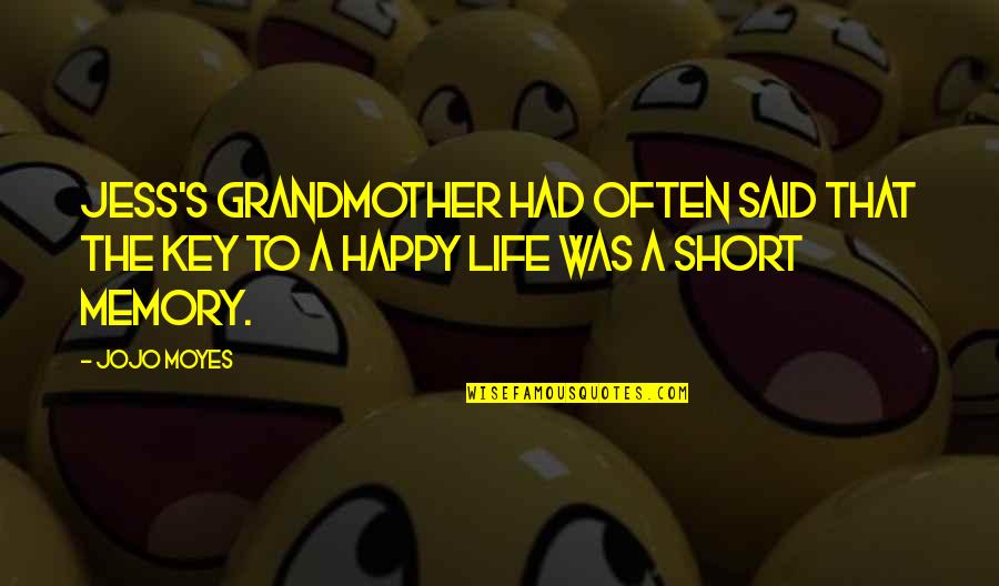 Making Work Decisions Quotes By Jojo Moyes: Jess's grandmother had often said that the key