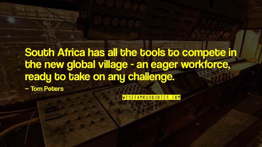 Making Yourself Better Quotes By Tom Peters: South Africa has all the tools to compete