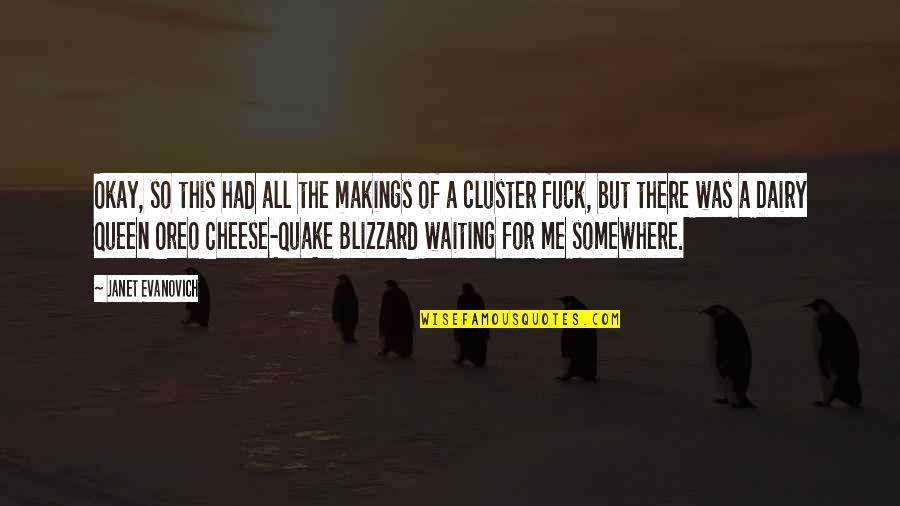 Makings Quotes By Janet Evanovich: Okay, so this had all the makings of Makings Quotes By Janet Evanovich: Okay, so this had all the makings of