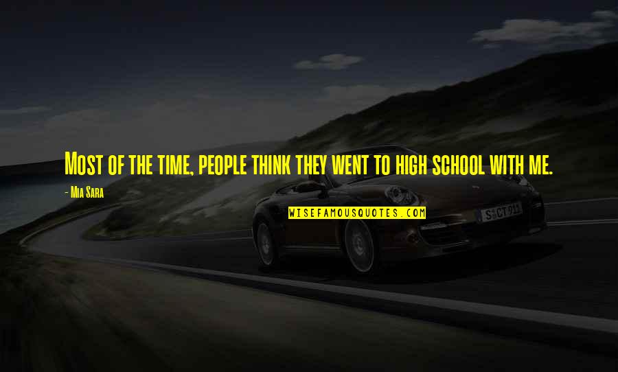 Makisig Quotes By Mia Sara: Most of the time, people think they went