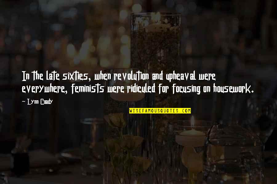 Makkiyyah Quotes By Lynn Coady: In the late sixties, when revolution and upheaval Makkiyyah Quotes By Lynn Coady: In the late sixties, when revolution and upheaval