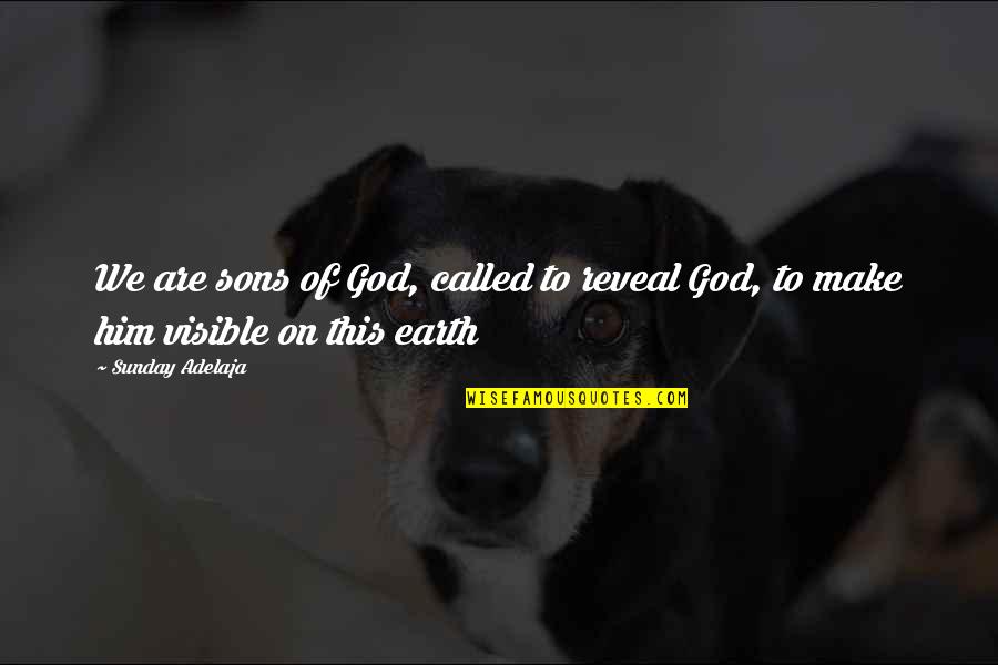 Makos Surf Quotes By Sunday Adelaja: We are sons of God, called to reveal