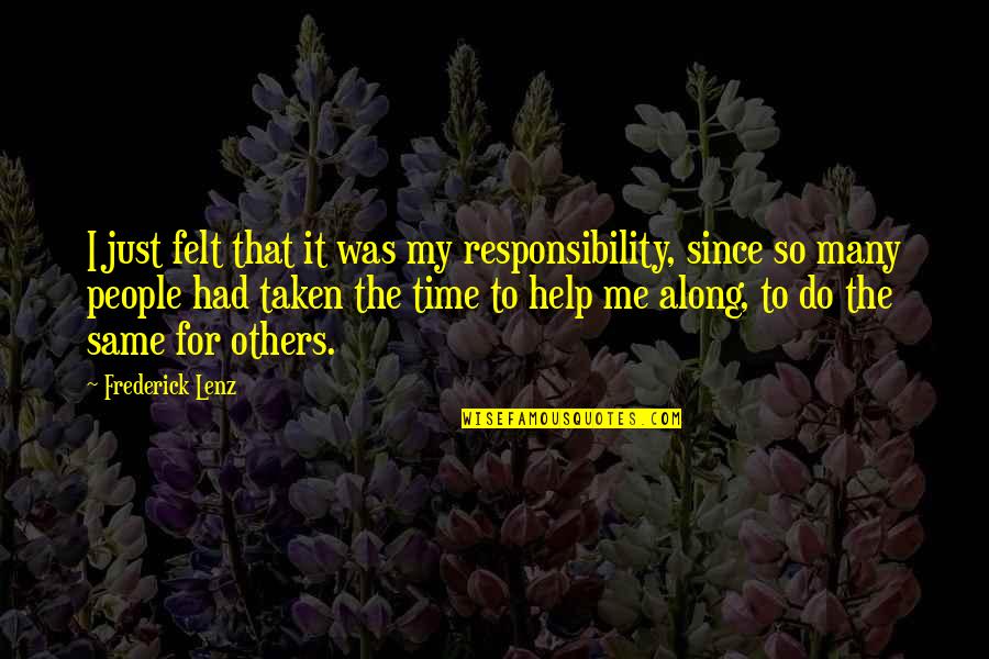 Makoto 3rd Strike Quotes By Frederick Lenz: I just felt that it was my responsibility, Makoto 3rd Strike Quotes By Frederick Lenz: I just felt that it was my responsibility,