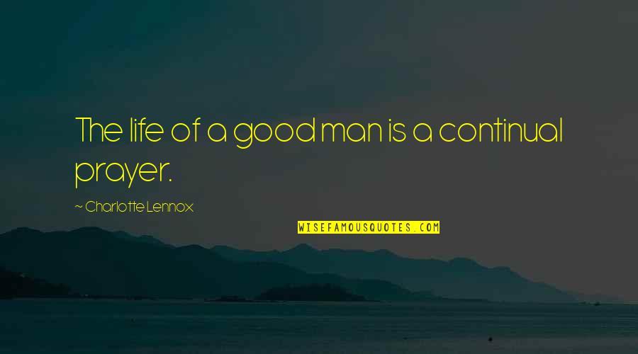 Makower Free Quotes By Charlotte Lennox: The life of a good man is a Makower Free Quotes By Charlotte Lennox: The life of a good man is a