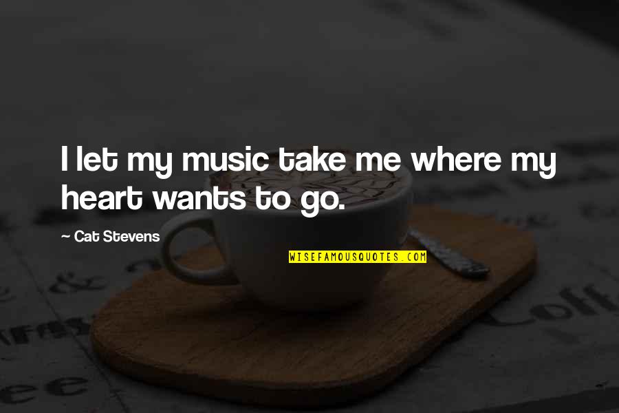 Makower Quilting Quotes By Cat Stevens: I let my music take me where my Makower Quilting Quotes By Cat Stevens: I let my music take me where my