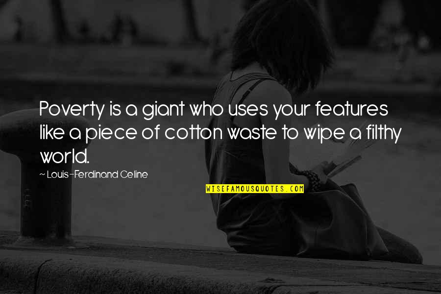 Maksimal Peserta Quotes By Louis-Ferdinand Celine: Poverty is a giant who uses your features Maksimal Peserta Quotes By Louis-Ferdinand Celine: Poverty is a giant who uses your features