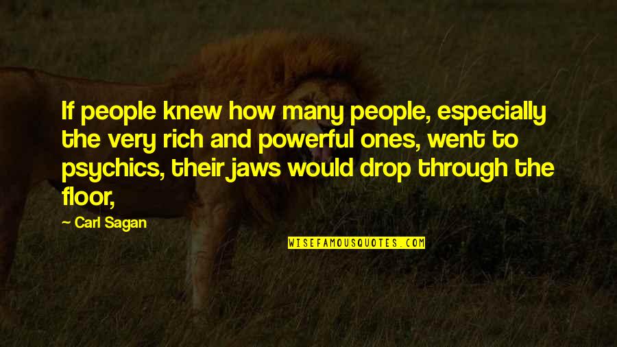 Makulit Na Gf Quotes By Carl Sagan: If people knew how many people, especially the