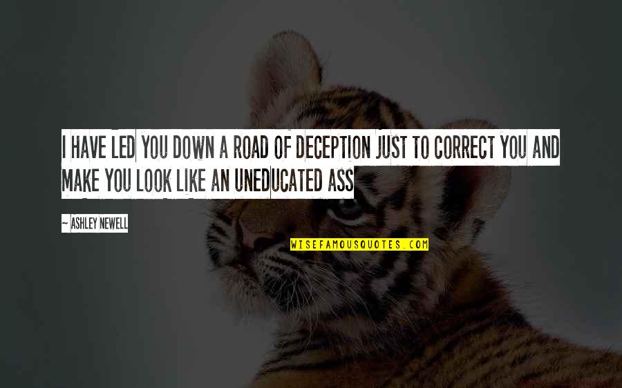 Mal Cobb Quotes By Ashley Newell: I have led you down a road of Mal Cobb Quotes By Ashley Newell: I have led you down a road of