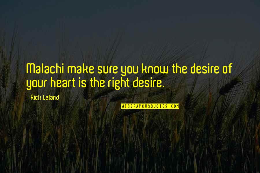 Malachi 3 6 Quotes By Rick Leland: Malachi make sure you know the desire of