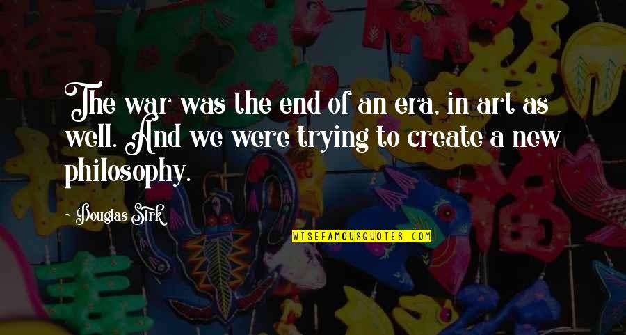 Malagasy Striped Quotes By Douglas Sirk: The war was the end of an era,