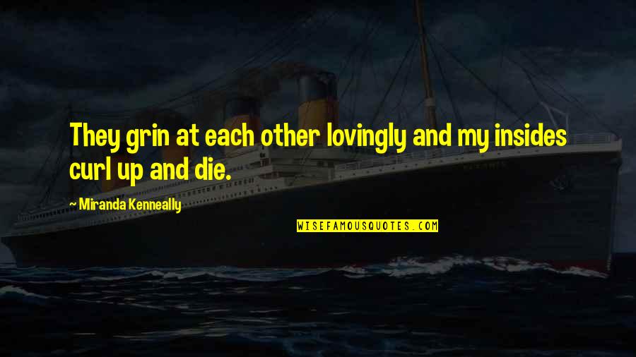 Malaguti Fifty Quotes By Miranda Kenneally: They grin at each other lovingly and my Malaguti Fifty Quotes By Miranda Kenneally: They grin at each other lovingly and my