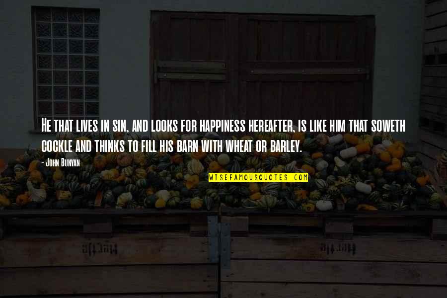 Malakai Starks Quotes By John Bunyan: He that lives in sin, and looks for Malakai Starks Quotes By John Bunyan: He that lives in sin, and looks for