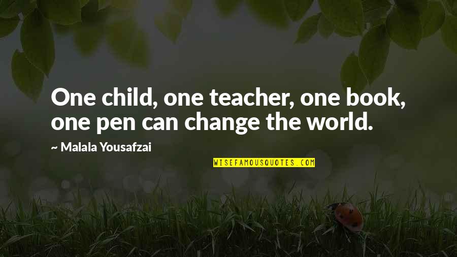 Malala Book Quotes By Malala Yousafzai: One child, one teacher, one book, one pen
