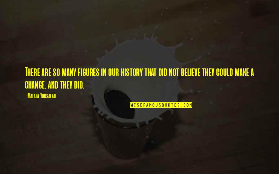 Malala Quotes By Malala Yousafzai: There are so many figures in our history Malala Quotes By Malala Yousafzai: There are so many figures in our history