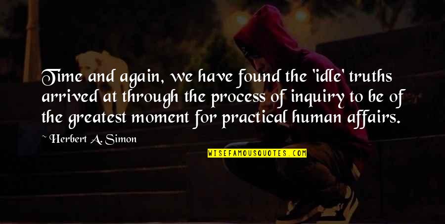Malandi Tagalog Quotes By Herbert A. Simon: Time and again, we have found the 'idle' Malandi Tagalog Quotes By Herbert A. Simon: Time and again, we have found the 'idle'