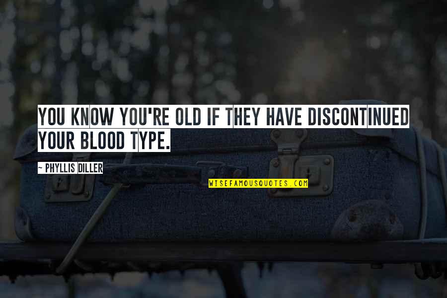 Malarial Hepatitis Quotes By Phyllis Diller: You know you're old if they have discontinued Malarial Hepatitis Quotes By Phyllis Diller: You know you're old if they have discontinued