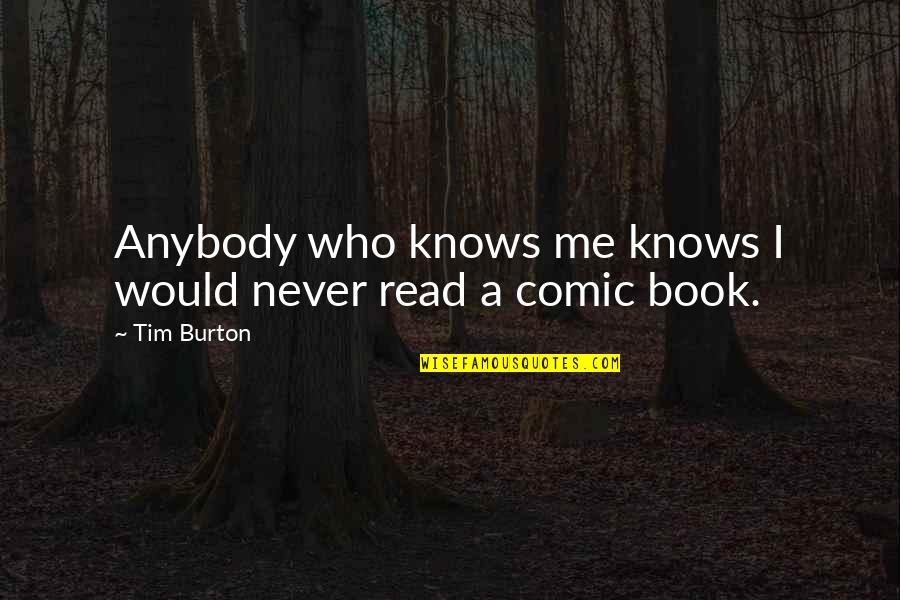 Malary Clayton Quotes By Tim Burton: Anybody who knows me knows I would never