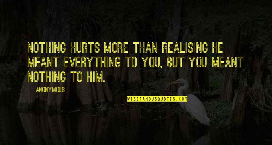 Malayalam Font Love Quotes By Anonymous: Nothing hurts more than realising he meant everything