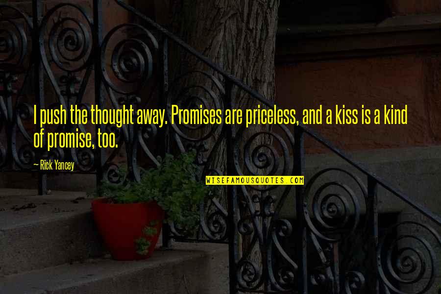 Malayalam Heart Touching Quotes By Rick Yancey: I push the thought away. Promises are priceless,