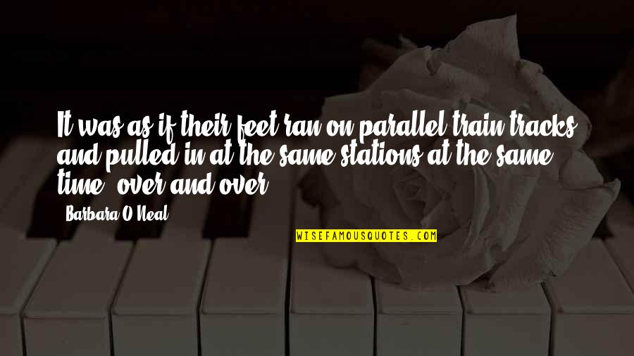 Malayo Man Tayo Sa Isa't Isa Quotes By Barbara O'Neal: It was as if their feet ran on