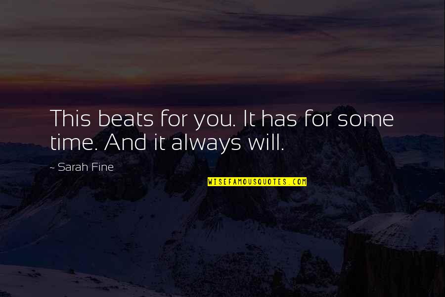 Malchiodis Safe Quotes By Sarah Fine: This beats for you. It has for some