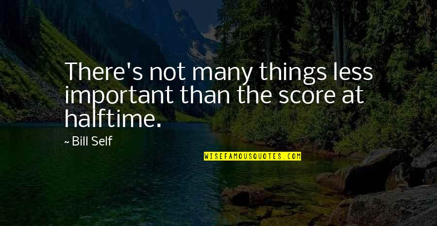 Malcolm X Coffee Quotes By Bill Self: There's not many things less important than the