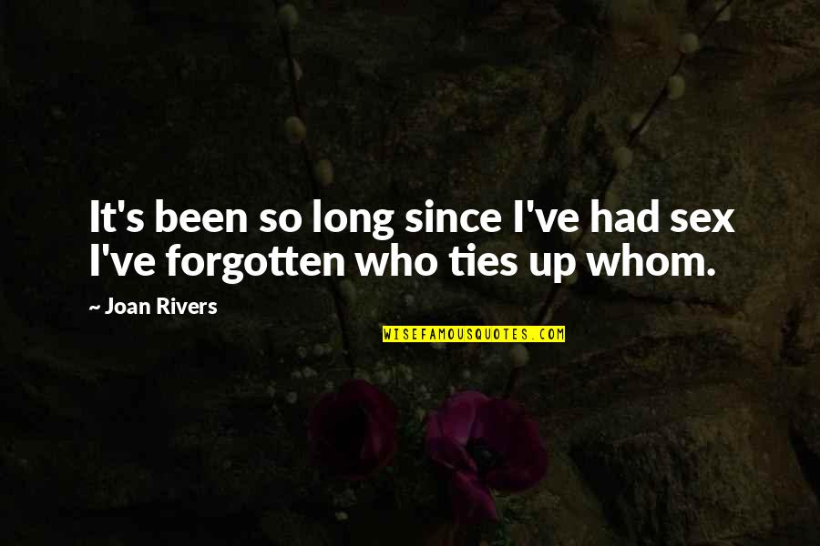 Malcolm X Coffee Quotes By Joan Rivers: It's been so long since I've had sex