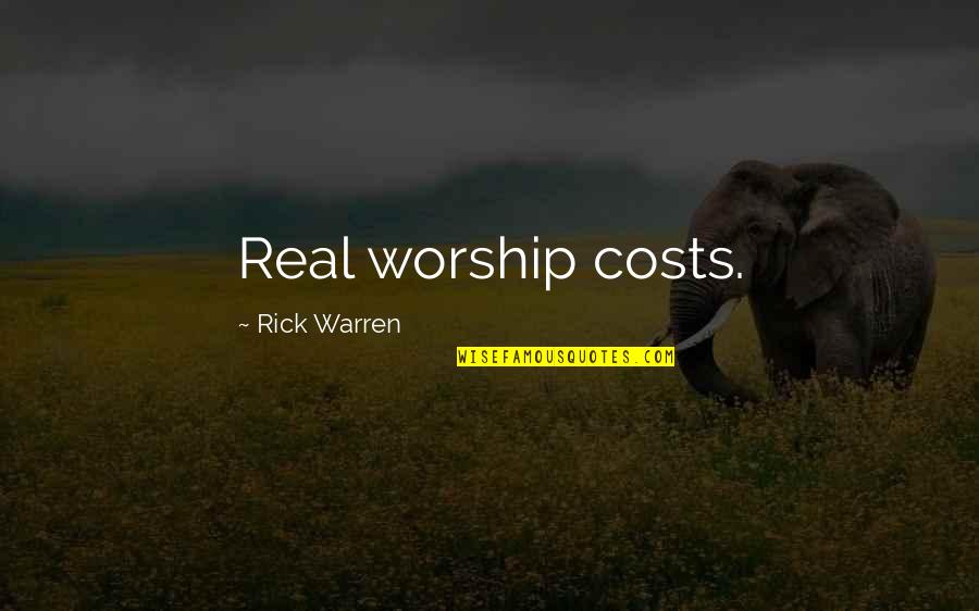 Malcolm X Inspirational Quotes By Rick Warren: Real worship costs. Malcolm X Inspirational Quotes By Rick Warren: Real worship costs.