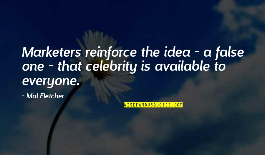 Mal'damba Quotes By Mal Fletcher: Marketers reinforce the idea - a false one Mal'damba Quotes By Mal Fletcher: Marketers reinforce the idea - a false one