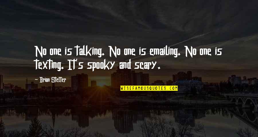Maldharis Quotes By Brian Stelter: No one is talking. No one is emailing.