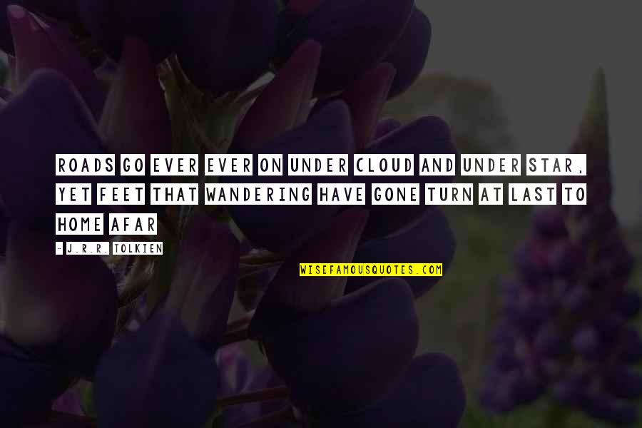 Maldistribution Synonym Quotes By J.R.R. Tolkien: Roads go ever ever on Under cloud and Maldistribution Synonym Quotes By J.R.R. Tolkien: Roads go ever ever on Under cloud and