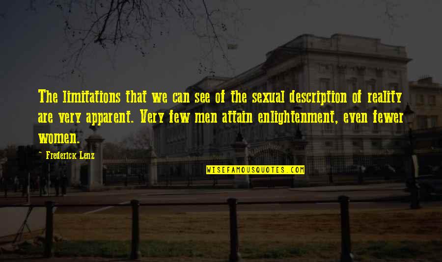 Male Prostitutes Quotes By Frederick Lenz: The limitations that we can see of the