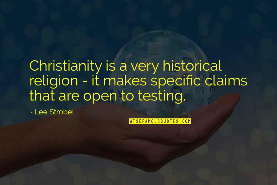 Male Role Models Quotes By Lee Strobel: Christianity is a very historical religion - it