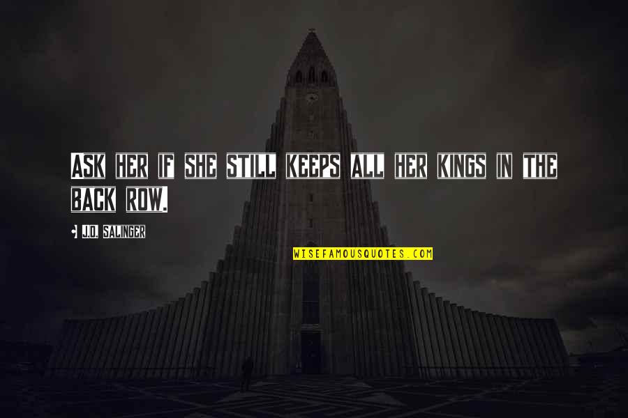 Maledictory Quotes By J.D. Salinger: Ask her if she still keeps all her Maledictory Quotes By J.D. Salinger: Ask her if she still keeps all her
