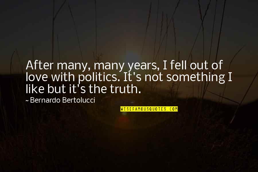 Maleficents Scepter Quotes By Bernardo Bertolucci: After many, many years, I fell out of Maleficents Scepter Quotes By Bernardo Bertolucci: After many, many years, I fell out of
