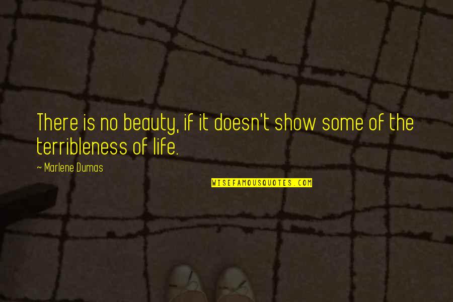 Maleficents Scepter Quotes By Marlene Dumas: There is no beauty, if it doesn't show