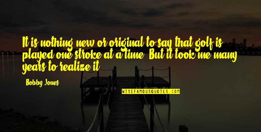 Malenchini Chianti Quotes By Bobby Jones: It is nothing new or original to say Malenchini Chianti Quotes By Bobby Jones: It is nothing new or original to say
