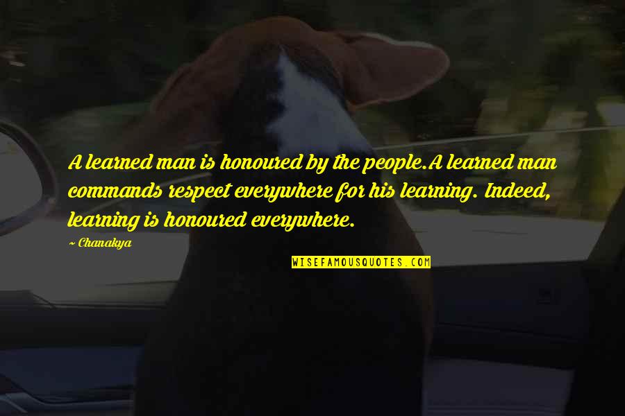 Malesherbes Gestion Quotes By Chanakya: A learned man is honoured by the people.A Malesherbes Gestion Quotes By Chanakya: A learned man is honoured by the people.A