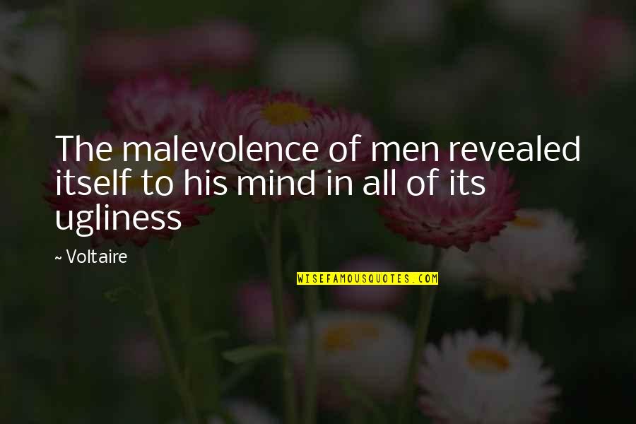 Malevolence Quotes By Voltaire: The malevolence of men revealed itself to his