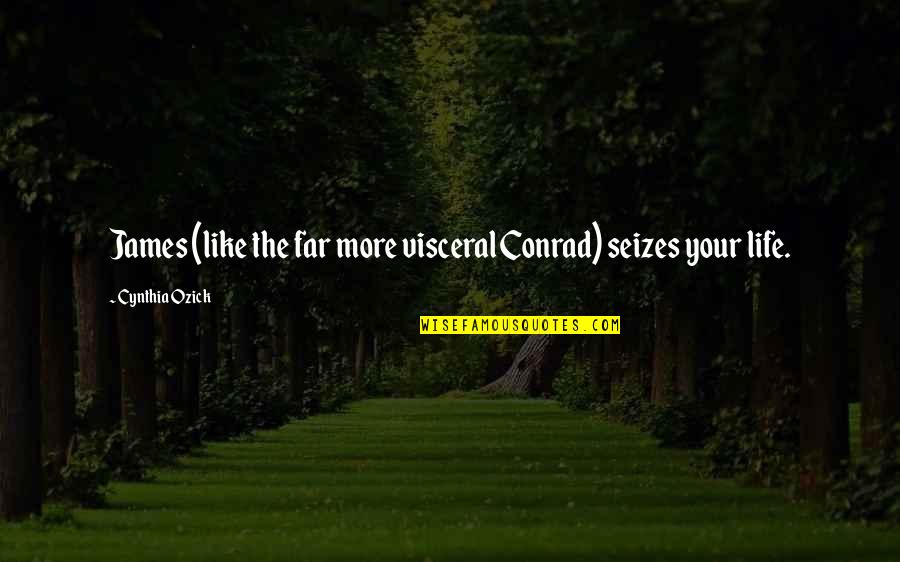 Malevolent In A Sentence Quotes By Cynthia Ozick: James (like the far more visceral Conrad) seizes Malevolent In A Sentence Quotes By Cynthia Ozick: James (like the far more visceral Conrad) seizes