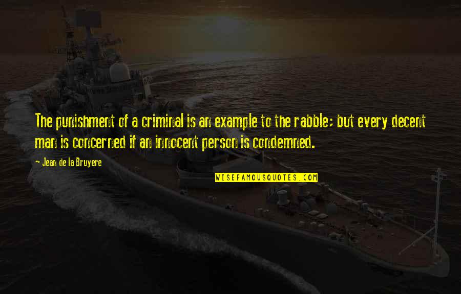 Malgorzata Gebel Quotes By Jean De La Bruyere: The punishment of a criminal is an example Malgorzata Gebel Quotes By Jean De La Bruyere: The punishment of a criminal is an example